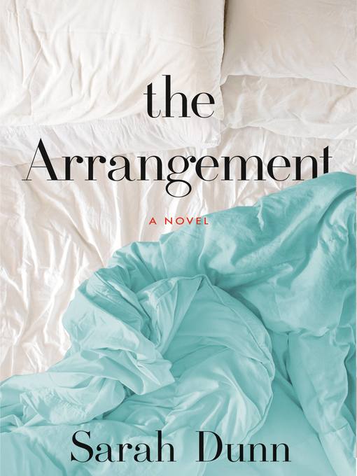 Title details for The Arrangement by Sarah Dunn - Available
